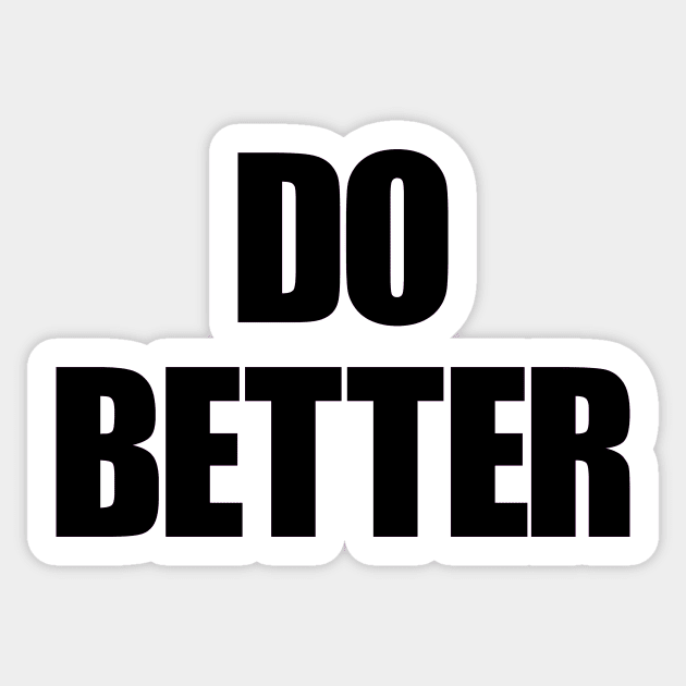 Do Better Sticker by Skatee